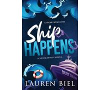 Ship Happens Deluxe Edition: A Dark Rom-Com: 3 (Deluxe Slaycation)