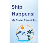 Ship Happens: My Cruise Chronicles: Funny gift notebook for co-workers, friends, family, cruise lovers, cruise journal. 6X9 in 120 page lined notebook.