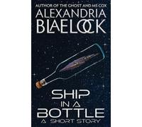 Ship in a Bottle: A Slightly Scary Short Story