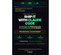 Ship It with Claude Code: How Developers Are Shipping SaaS Apps and Automating Their Jobs in a Weekend (Claude Code Playbooks)