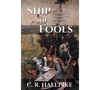 Ship of Fools: An Anthology of Learned Nonsense About Primitive Society