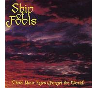Ship of Fools - Close Your Eyes (Forget The World) [Vinilo]