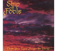 Ship of Fools - Close Your Eyes (Forget The World) [Vinilo]