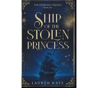 Ship of the Stolen Princess: A YA witchy pirate fantasy (The Esperanza Trilogy)