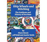 Ship Wheels and Stitching: The Emblems and History of Sea Base