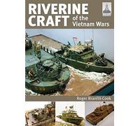 ShipCraft 26: Riverine Craft of the Vietnam Wars
