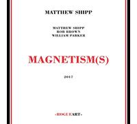 Shipp Matthew - Magnetism(s)