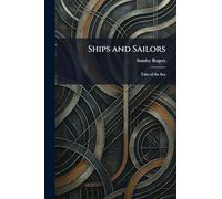 Ships and Sailors: Tales of the Sea