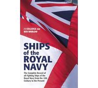 Ships of the Royal Navy, 5th edition: The Complete Record of All Fighting Ships of the Royal Navy from the 15th Century to the Present