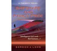 Shipshape and Fancy Free: 8 (Freighty Series)