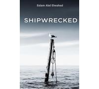 Shipwrecked: 100 Real-Life Tales of Sunken Ships and Lost Voyages