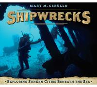 Shipwrecks: Exploring Sunken Cities Beneath the Sea