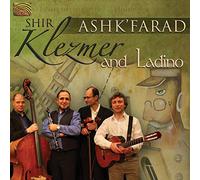 Shir - Shir : Ashk'Farad Klezmer & Ladino