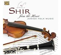 Shir - Shir : From the Heart - Jewish Folk Music