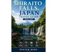 Shiraito Falls,Japan Travel Guide 2026-2027: Discover Mount Fuji, Scenic Attractions, Local Culture, and Essential Tip