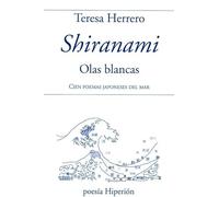Shiranami. Olas blancas: Cien poemas japoneses del mar: 768 (poesía Hiperión)