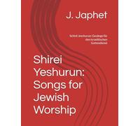 Shirei Yeshurun: Songs for Jewish Worship: Schirë Jeschurun: Gesänge für den israelitischen Gottesdienst (Gems from the Vault)