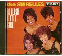 Shirelles - Foolish Little Girl