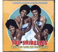 Shirelles - Will You Love Me Tomorrow
