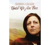Shirin Ebadi: Until We Are Free [USA] [DVD]
