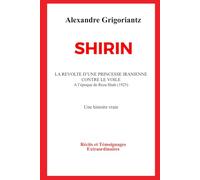SHIRIN - La Révolte d’une Princesse Iranienne contre le Voile