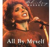 Shirley Bassey - All By Myself