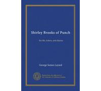 Shirley Brooks of Punch: his life, letters, and diaries