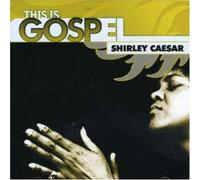 Shirley Caesar - This Is Gospel