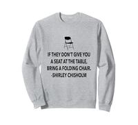 Shirley Chisholm ERA igualdad de derechos famosa cita Poder femenino Sudadera