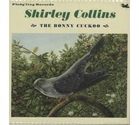 Shirley Collins - The Bonny Cuckoo [Vinilo]