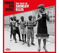 Shirley Ellis - Three Six Nine! The Best Of Shirley Ellis