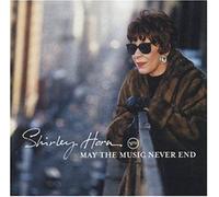 Shirley Horn - May the Music Never End