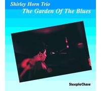 Shirley Horn Trio - The Garden Of The Blues