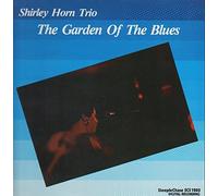 Shirley Horn Trio - The Garden of the Blues