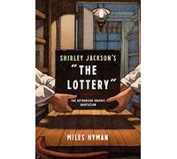Shirley Jackson's The Lottery. A Graphic Adaptation: The Authorized Graphic Adaptation (Cumulative Research: June/Dec 90)
