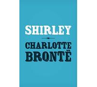 Shirley: Original and Unabridged