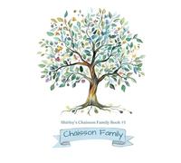 Shirley’s Chaisson Family Book #1:: Chaisson/Chiasson Family