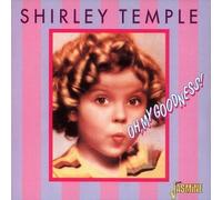 Shirley Temple - Oh My Goodness [ORIGINAL RECORDINGS REMASTERED] Import Edition by Shirley Temple (1999) Audio CD