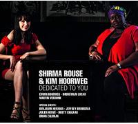 Shirma Rouse - Shirma Rouse & Kim Hoorweg : Dedicated To You.