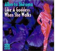 Shiroma, Alberto - Like a Goddess When She Walks