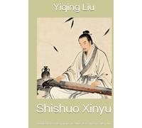 Shishuo Xinyu: Relatos de las vidas y dichos de sabios de las dinastías Wei y Jin