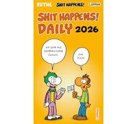 Shit happens Daily! - Tagesabreißkalender 2026: 1 Tag 1 Seite, Kalender im Hochformat 12 x 21 cm zum Aufstellen | Ruthe-Cartoons