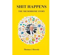 Shit Happens: The Microbiome Story