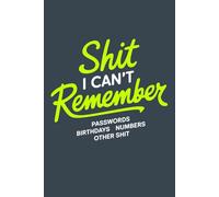 Shit I Can’t Remember: Funny Password Book | Password Keeper and Organizer for Usernames, Logins, Websites & Emails: Simple 120-Page Password Journal ... Friends, Coworkers & Office Employees