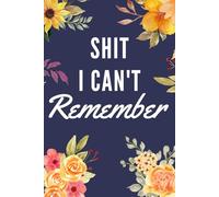 Shit i can't remember: Internet Address and Password Organizer Notebook with Alphabets Gifts for women, girls, teens