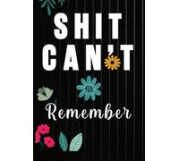 Shit I Can't Remember Password Organizer: Notebook Journal Birthday, Anniversary: Lined Notebook / Journal Gift, 120 Pages, 6x9, Soft Cover, Matte Finish, Legendary Epic Birthday Gifts