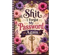 Shit I Forgot My Password Again: The Internet Account Organizer and Log Book helps organize your digital accounts with ease.