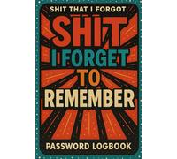 Shit I forgot: SHIT I FORGET TO REMEMBER: Funny password logbook with Star Wars -inspired cover design, Size: 6” x 9”, 100 pages Gift for Friends, Coworkers, Seniors, Mom, Dad, Weeding Planners