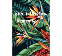 Shit I Need to Remember