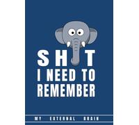 Shit I need to remember (or MY EXTERNAL BRAIN): elephant composition notebook - XL